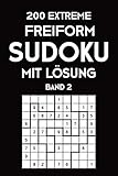 200 Extreme Freiform Sudoku Mit Lösung Band 2: Sudoku Puzzle Rätselheft, 9x9, 2 Rästel pro Seite (German Edition)