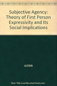 Hardcover Subjective Agency: A Theory of First-Person Expressivity and Its Social Implications Book