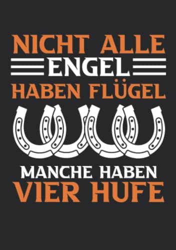 Notizbuch A5 dotted, gepunktet, punktiert mit Softcover Design: Manche Engel haben Hufe Pferde Mädchen Reitsport Pferde: 120 dotted (Punktgitter) DIN A5 Seiten