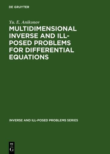 Multidimensional Inverse & Ill Posed Problems for Differential ...