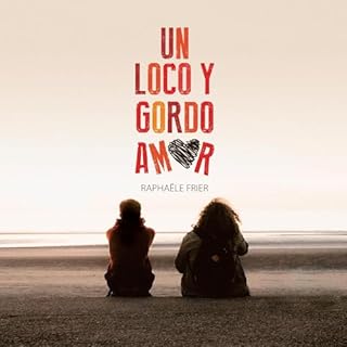 Un loco y gordo amor Audiolibro Por Rapha&euml;le Frier arte de portada