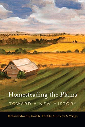 Homesteading the Plains: Toward a New History PDF Ebook En Ligne