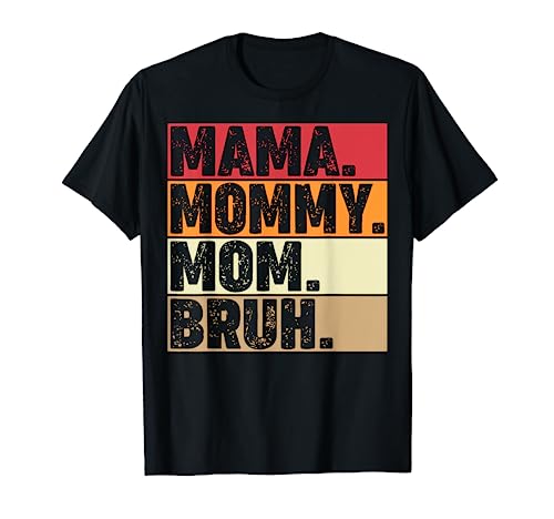 Mama Mommy Mom Bruh Women Mothers Day Vintage Mother Camiseta