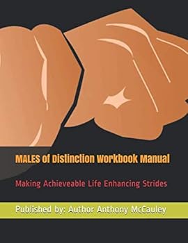 Paperback M.A.L.E.S. of Distinction Workbook Manual: Making Achievable Life Enhancing Strides Book