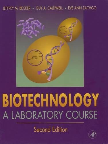 Biotechnology: A Laboratory Course