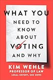 What You Need to Know About Voting—and Why (Legal Expert Series)