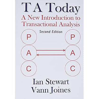 T A Today: A New Introduction to Transactional Analysis