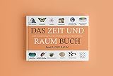 DAS ZEIT UND RAUM BUCH - Band 2: DER RAUM: 10.000 wissenschaftliche Perspektiven in zwei Bänden