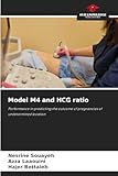 Model M4 and HCG ratio: Performance in predicting the outcome of pregnancies of undetermined location