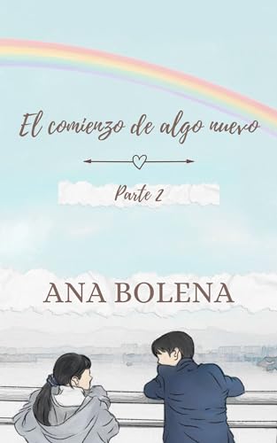 El Comienzo de Algo: Parte 2