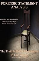 Forensic Statement Analysis: The Truth Is But a Chameleon In Our Words 1495142051 Book Cover