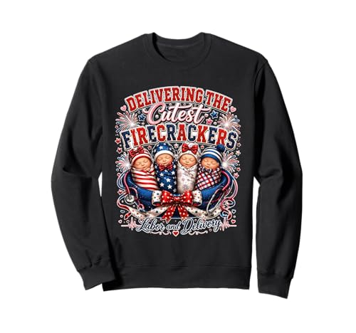 Patriotic Nurse 4th of july Labor & Delivery Fourth of July Sweatshirt