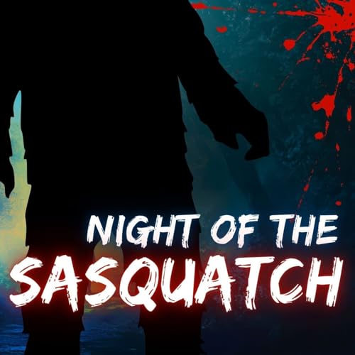 "Night of the Sasquatch"