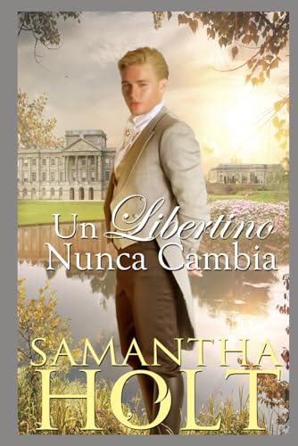 Un libertino nunca cambia: Una novela romántica de regencia (La Cláusula de la Herencia)
