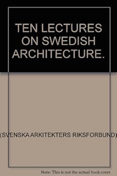 Paperback TEN LECTURES ON SWEDISH ARCHITECTURE. Book