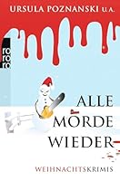 Alle Morde wieder: Weihnachtskrimis 3499257297 Book Cover
