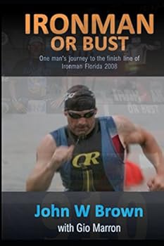 Paperback Ironman or Bust: One man's journey to the finish line of Ironman Florida 2008 Book