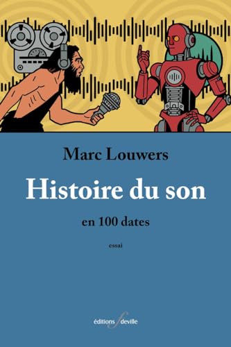 Histoire du son pour comprendre l'acoustique moderne et décoder l'environnement