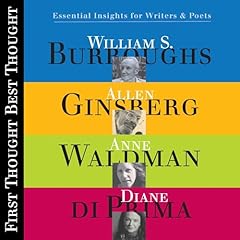 First Thought Best Thought Audiolibro Por Allen S. Ginsberg, Anne Waldman, Diane DiPrima, Various Authors, William S. Burroughs arte de portada