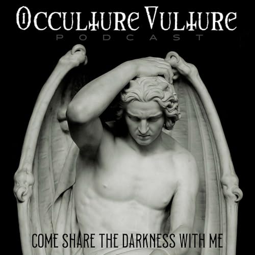 『Satanists, Luciferians and How They Differ - Occulture Vulture Podcast』のカバーアート
