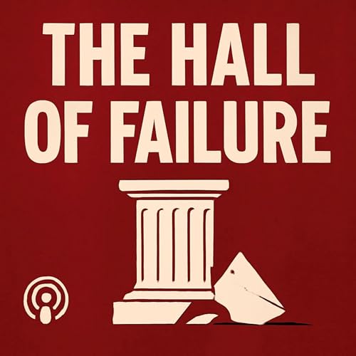 The Hall of Failure