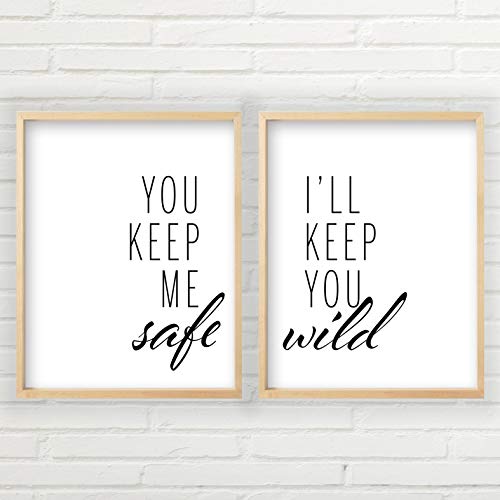 You Keep Me Safe I'll Keep You Wild Wall Art (Unframed 11x14 inch Prints, You Keep Me Safe I Keep You Wild Wall Decor, Typography Art, You Keep Me Safe Wall Art)