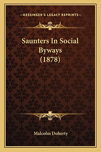 Saunters In Social Byways (1878)