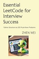 Essential LeetCode for Interview Success: Python Solutions to 200 Must-Know Problems B0F5QRYV5P Book Cover