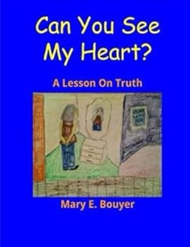 Paperback Can You See My Heart?: A Lesson on Truth (Volume 3) Book