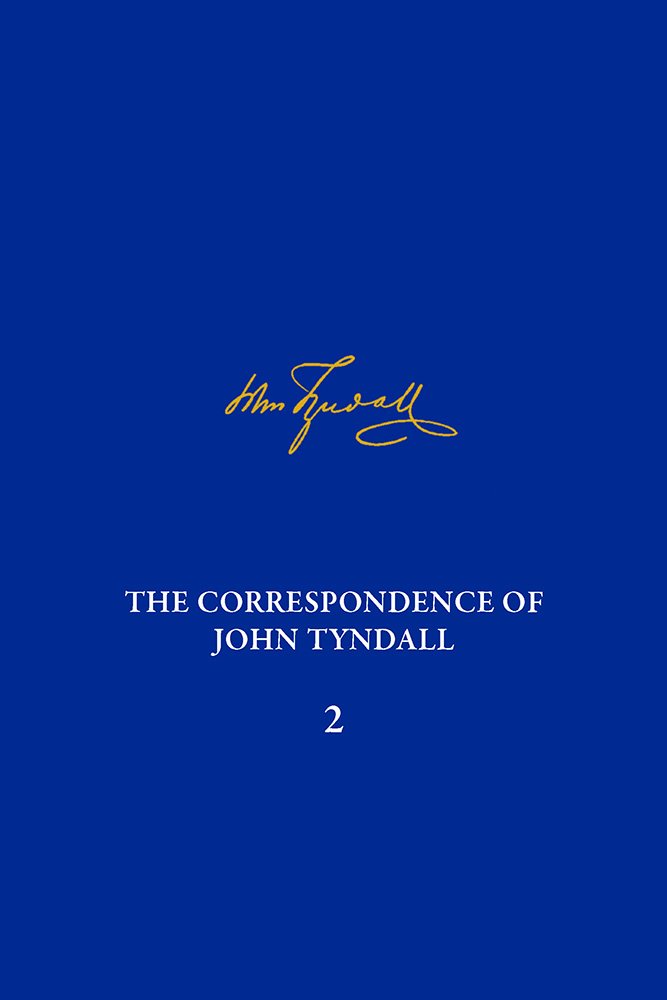 The Correspondence of John Tyndall: The Correspondence, September 1843 - December 1849 (2)