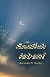 Endlich leben! (German Edition)