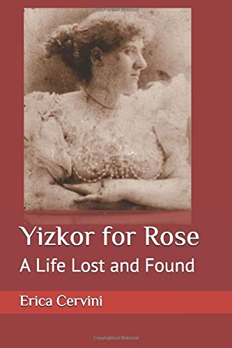 Yizkor for Rose: A Life Lost and Found