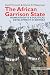 The African Garrison State: Human Rights & Political Development in Eritrea REVISED AND UPDATED (Eastern Africa Series, 36)