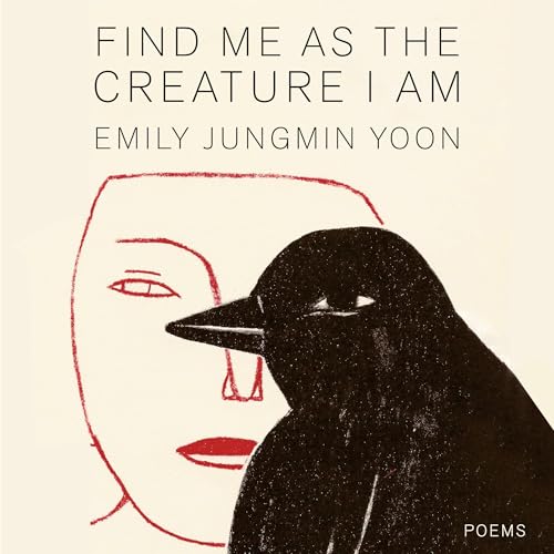 Find Me as the Creature I Am by Emily Jungmin Yoon episode artwork