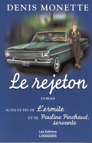 Le Rejeton: REJETON T3 [Paperback] Monette, Denis