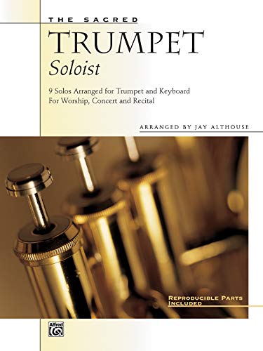 The Sacred Trumpet Soloist: 9 Solos Arranged for Trumpet and Keyboard