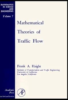 Hardcover Mathematical theories of traffic flow, Volume 7 (Mathematics in Science and Engineering) Book