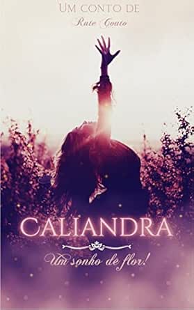 CALIANDRA : Um sonho de flor