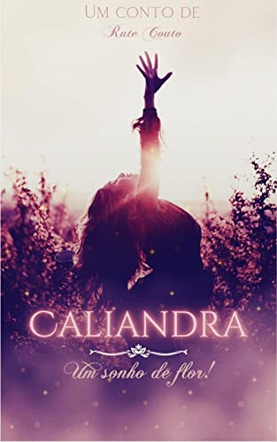 CALIANDRA : Um sonho de flor