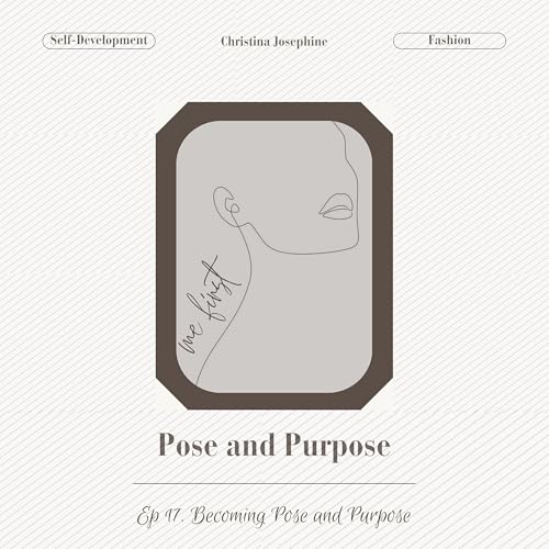 Becoming Pose and Purpose