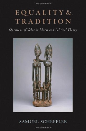 Equality and Tradition: Questions of Value in Moral and Political Theory