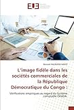  L’image fidèle dans les sociétés commerciales de la République Démocratique du Congo :: Vérifications empiriques au regard du Système comptable OHADA
