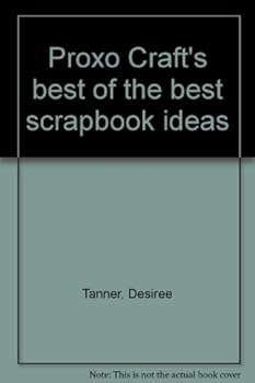 Unknown Binding Proxo Craft's best of the best scrapbook ideas Book
