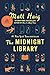 The Midnight Library: A GMA Book Club Pick: A Novel (The Midnight World)