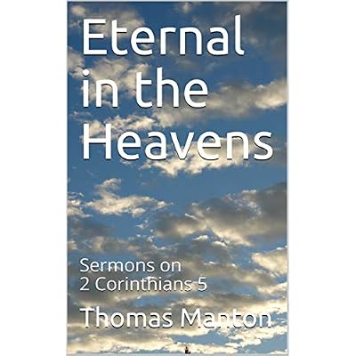 Eternal in the Heavens: Sermons on 2 Corinthians 5