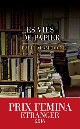 Les Vies de papier - Prix Femina Etranger 2016 (French Edition)