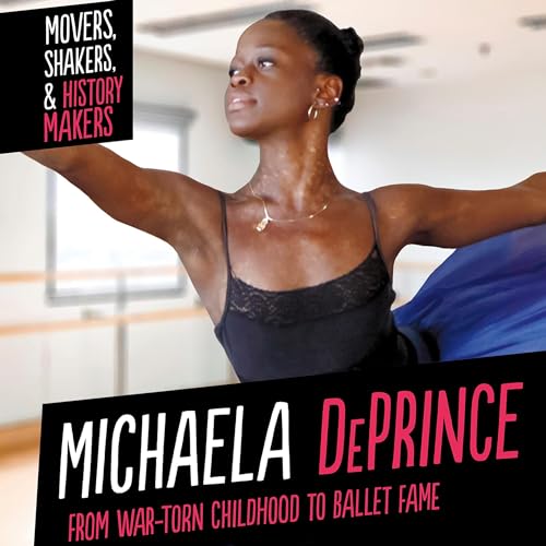 Michaela DePrince: From War-Torn Childhood to Ballet Fame by Carrie Myers episode artwork