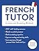 French Tutor: Grammar and Vocabulary Workbook (Learn French with Teach Yourself): Advanced beginner to upper intermediate course (Language Tutors)