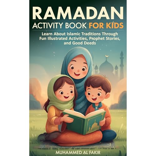 Ramadan Activity Book for Kids: Learn About Islamic Traditions Through Fun Illustrated Activities, Prophet Stories, and Good Deeds by Muhammed Al Fakir episode artwork