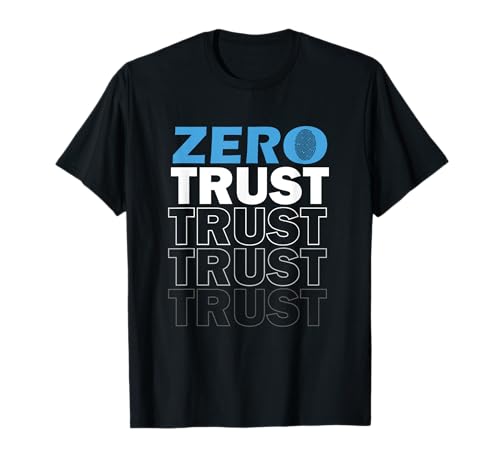 Zero Trust Hacking Ciber Seguridad, Programador Desarrollador Camiseta